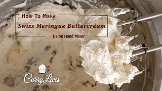 Swiss Meringue Buttercream Recipe  For Beginners  using Hand Mixer [upl. by Asennav493]