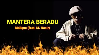 Malique  Mantera Beradu feat MNasir Lirik 💯💯💯 [upl. by Aneelak]