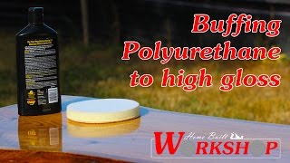 How to Buff Polyurethane to a High Gloss [upl. by Keyte]