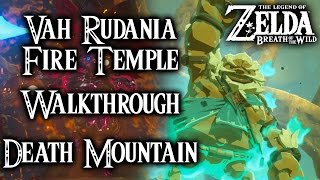 Breath of the Wild  Vah Rudania Fire Temple Walkthrough  Fireblight Ganon Boss Fight [upl. by Surbeck]