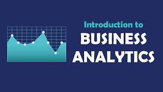 Introduction to Business Analytics [upl. by Gwyn]