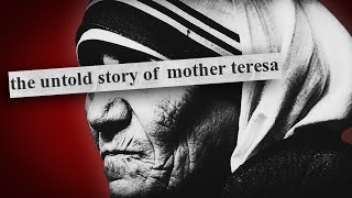 The Dark Side of Mother Teresa [upl. by Valenka]