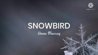 Anne MurraySnowBird Lyrics [upl. by Ced545]