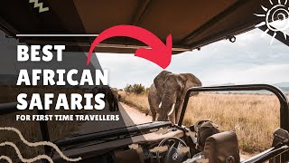 Best African Safaris for First Time Travellers [upl. by Immas]