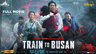 Train To Busan 2016 Full Movie HD In English  Yeon Sangho Gong Yoo  Train To Busan Storyamp Fact [upl. by Feldstein]