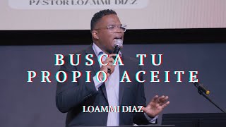 BUSCA TU PROPIO ACEITE  LOAMMI DIAZ [upl. by Xena]