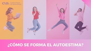 ¿Cómo se forma el autoestima [upl. by Gnuhn102]