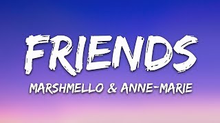 Marshmello amp AnneMarie  FRIENDS Lyrics [upl. by Leibman623]