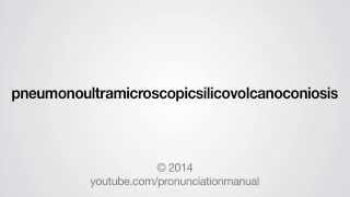 How to Pronounce pneumonoultramicroscopicsilicovolcanoconiosis [upl. by Kcirdderf921]