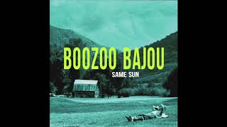 Boozoo Bajou  Same Sun [upl. by Osher519]