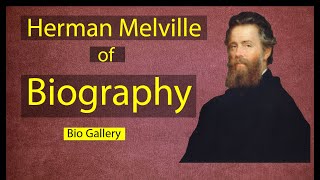 Herman Melville of Biography  Bio Gallery [upl. by Adiarf991]