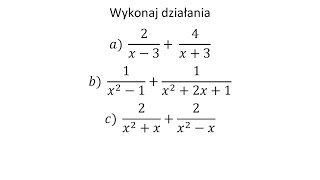 Dodawanie wyrażeń wymiernych Wykonaj następujące działania [upl. by Soneson]