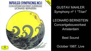 Mahler Symphony nº 1 quotTitanquot  LEONARD BERNSTEIN  Concertgebouworkest Amsterdam [upl. by Ysak733]