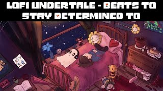 Lofi Undertale  Beats To Stay Determined To [upl. by Asital]