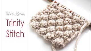 How to Knit TRINITY STITCH  Simple Bobbly Knitting Pattern  AKA Bramble  Blackberry  Raspberry [upl. by Aimerej514]