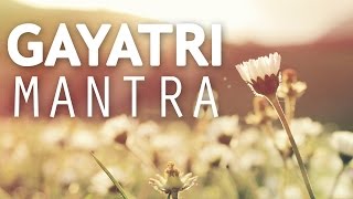 GAYATRI MANTRA  108 Times [upl. by Albric]