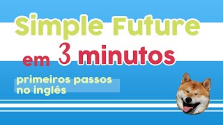 SIMPLE FUTURE  Aprenda WILL em 3 minutos [upl. by Janelle]