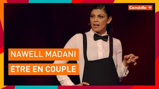 Nawell Madani  Etre en couple  Comédie [upl. by Nepsa]