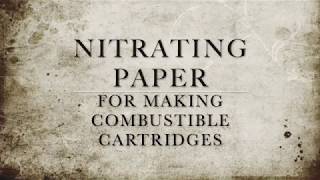 Nitrating Paper for Combustible Cartridges [upl. by Olethea]