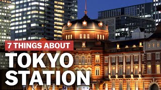 7 Things to know about Tokyo Station  japanguidecom [upl. by Yecal580]