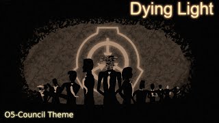 SCP O5Theme Dying Light [upl. by Ayita]