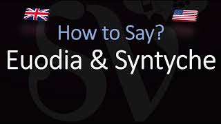 How to pronounce Euodia amp Syntyche CORRECTLY [upl. by Malley]