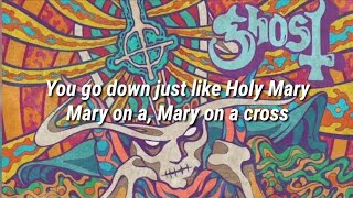 Ghost  Mary On A Cross  Lyrics [upl. by Gwenora]