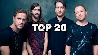 Top 20 Songs by Imagine Dragons [upl. by Eryn168]