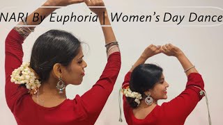 Womens Day Dance  Semi Classical  Nari Shakti  NARI By Euphoria  Dance Performance [upl. by Ikkin116]