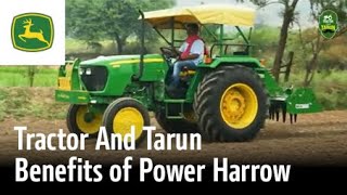 Maximizing Farm Productivity with John Deere Power Harrow  Tractor amp Tarun  Hindi Ep 20 [upl. by Ycats642]