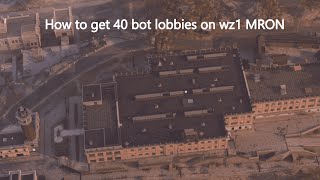 How to get 40 bot lobbies WZ1 MRON [upl. by Farley]