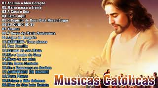 Top 15 Musicas Catolicas  Acalma o Meu CoraçãoMaria passa à frenteA Casa é Sua Estou AquiYeshua [upl. by Anaeirb]