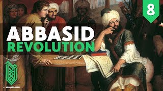 The Abbasid Revolution  744CE  786CE  The Birth of Islam Episode 08 [upl. by Ruford]