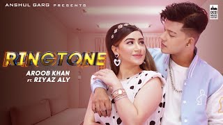 RINGTONE  Aroob Khan ft Riyaz Aly  Anshul Garg  Rajat Nagpal  Vicky Sandhu  Satti Dhillon [upl. by Sillaw]