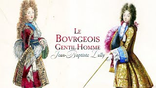 JB Lully Ouverture and Dances from «Le Bourgeois Gentilhomme» LWV 43 [upl. by Norby670]