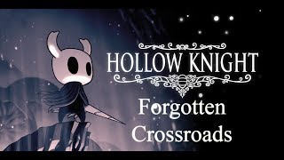 Hollow Knight Walkthrough  Forgotten Crossroads Part 2 [upl. by Crocker287]