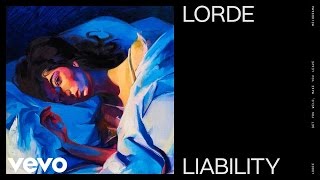 Lorde  Liability [upl. by Aibar]