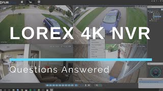 2018 Smart Lorex 4K Security System  Questions Answered [upl. by Raeann]