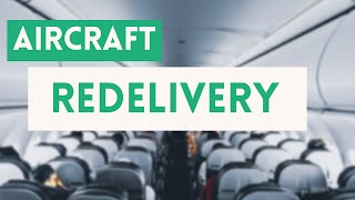 Aircraft Redelivery suggestion [upl. by Azeret]