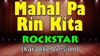 MAHAL PA RIN KITA  Rockstar HD Karaoke [upl. by Kingdon]