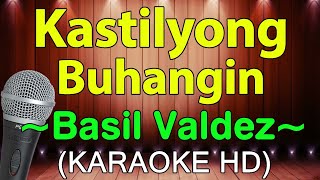 Kastilyong Buhangin  Basil Valdez KARAOKE HD [upl. by Giah138]