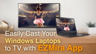 Easily cast your Windows laptop to TV with EZMira app [upl. by Thompson]