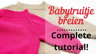 Babytruitje Breien met Raglanmouw  Complete Tutorial gratis patroon [upl. by Wellington]