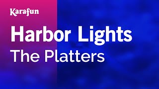 Harbor Lights  The Platters  Karaoke Version  KaraFun [upl. by Araeic]