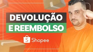 Shopee Devolução e Reembolso [upl. by Eiwoh]