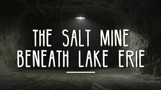 The Cargill salt mine beneath Lake Erie [upl. by Rame57]