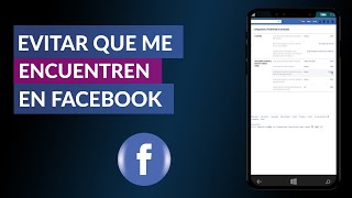 Cómo Hago para Evitar que me Busquen o Encuentren en Facebook [upl. by Niarfe]