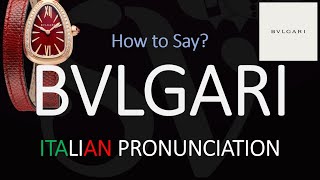 How to Pronounce Bvlgari CORRECTLY [upl. by Uela]