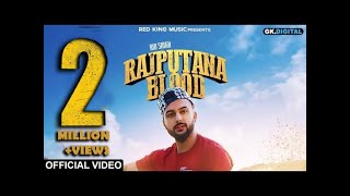 RAJPUTANA BLOOD  Rio Singh Rajput Official Song  Latest Punjabi Songs 2019  RED KING MUSIC [upl. by Grega]