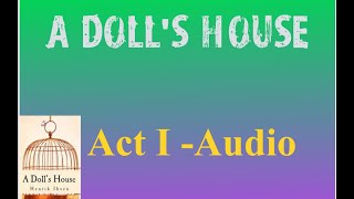 A Dolls House Act 1 Full Audio [upl. by Mattland]